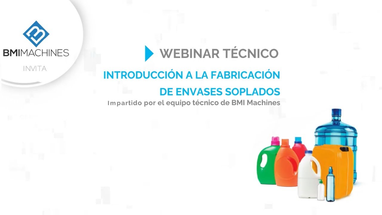 WEBINAR Módulo 1. INTRODUCCIÓN A LA FABRICACIÓN DE ENVASES SOPLADOS